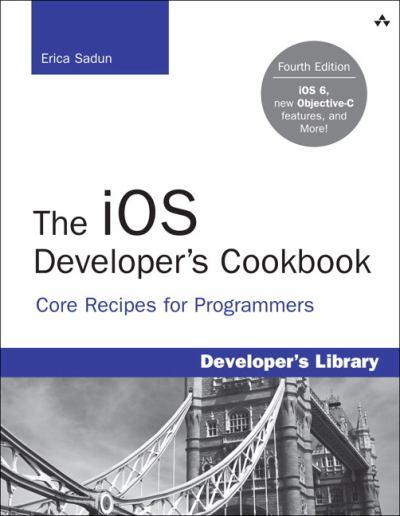 the-core-ios-6-developers-cookbook-core-recipes-for-programmers